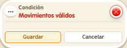 Ventana de configuración de «Condición: movimientos válidos»
