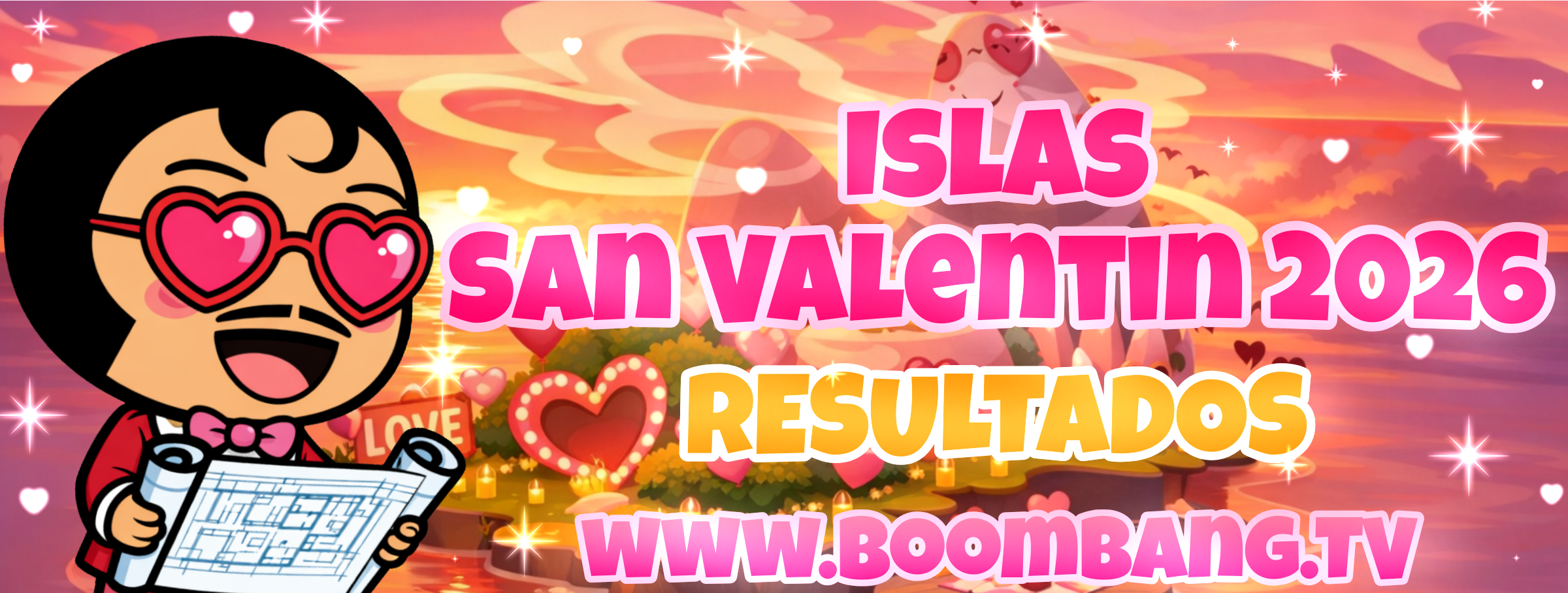 [Resultados] 🏝️ Islas San Valentín 2026💖