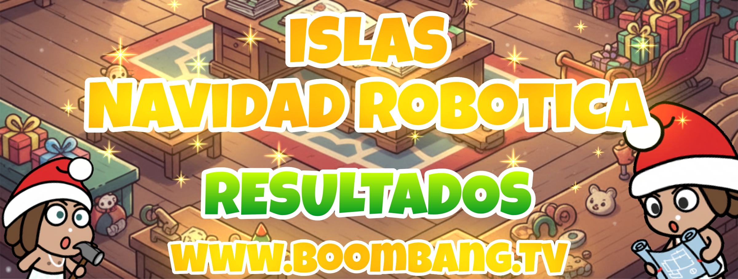[Resultados] 🧑‍🎄 Islas Navidad 2025: Navidad Robótica🤖